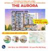 Mua căn hộ The Aurora Phú Mỹ Hưng giai đoạn 1 trực tiếp chủ đầu tư, Gọi ngay 0902328695